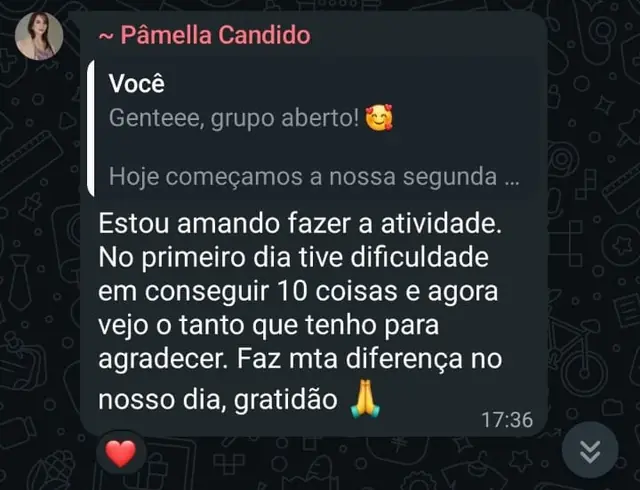 Print de mensagem no WhatsApp de Pâmella, contando que no primeiro dia teve dificuldade para listar dez coisas e que agora vê o tanto que tem para agradecer